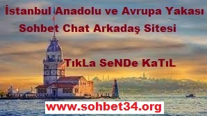 İstanbul Sohbet Arkadaş Mobil Chat Sitesi Sohbet34